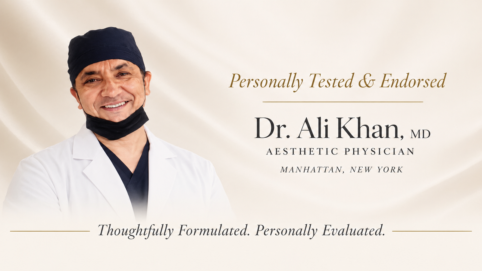 Dr Ali Khan, MD, aesthetic physician in Manhattan, New York, personally tested and endorsed Verdent